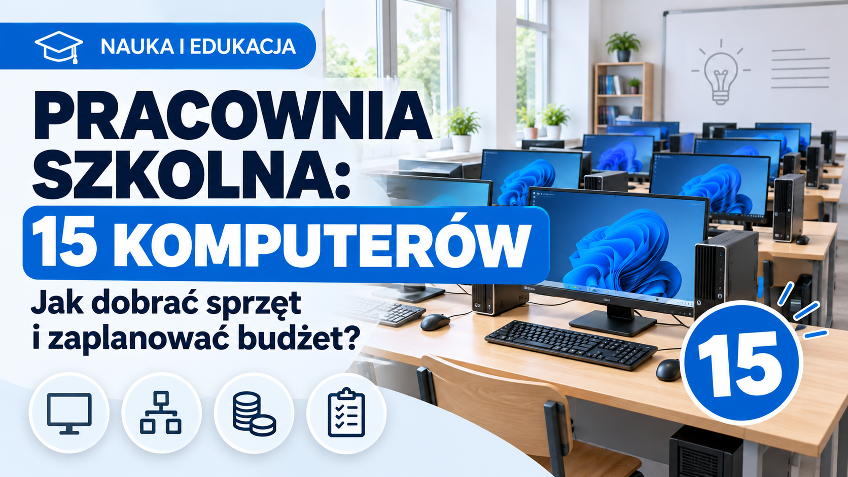 Nauka i edukacja - Jak wyposażyć pracownię szkolną w 15 komputerów?
