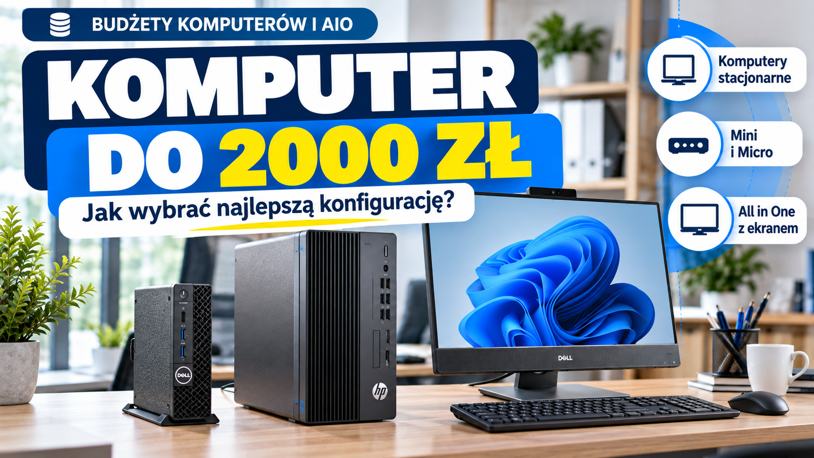 Budżety komputerów i AIO - Komputer do 2000 zl: jak wybrać odpowiednią konfigurację?
